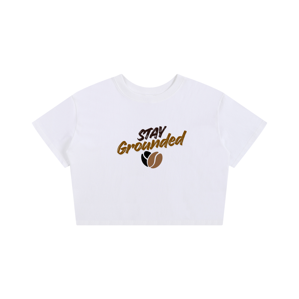 Baby-Doll Tee Seamless Cropped T-Shirt - "Stay Grounded"